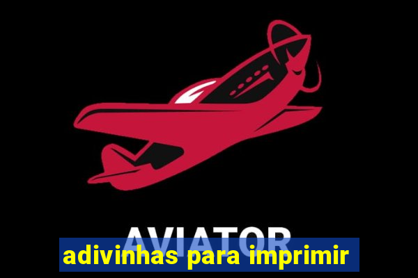 adivinhas para imprimir